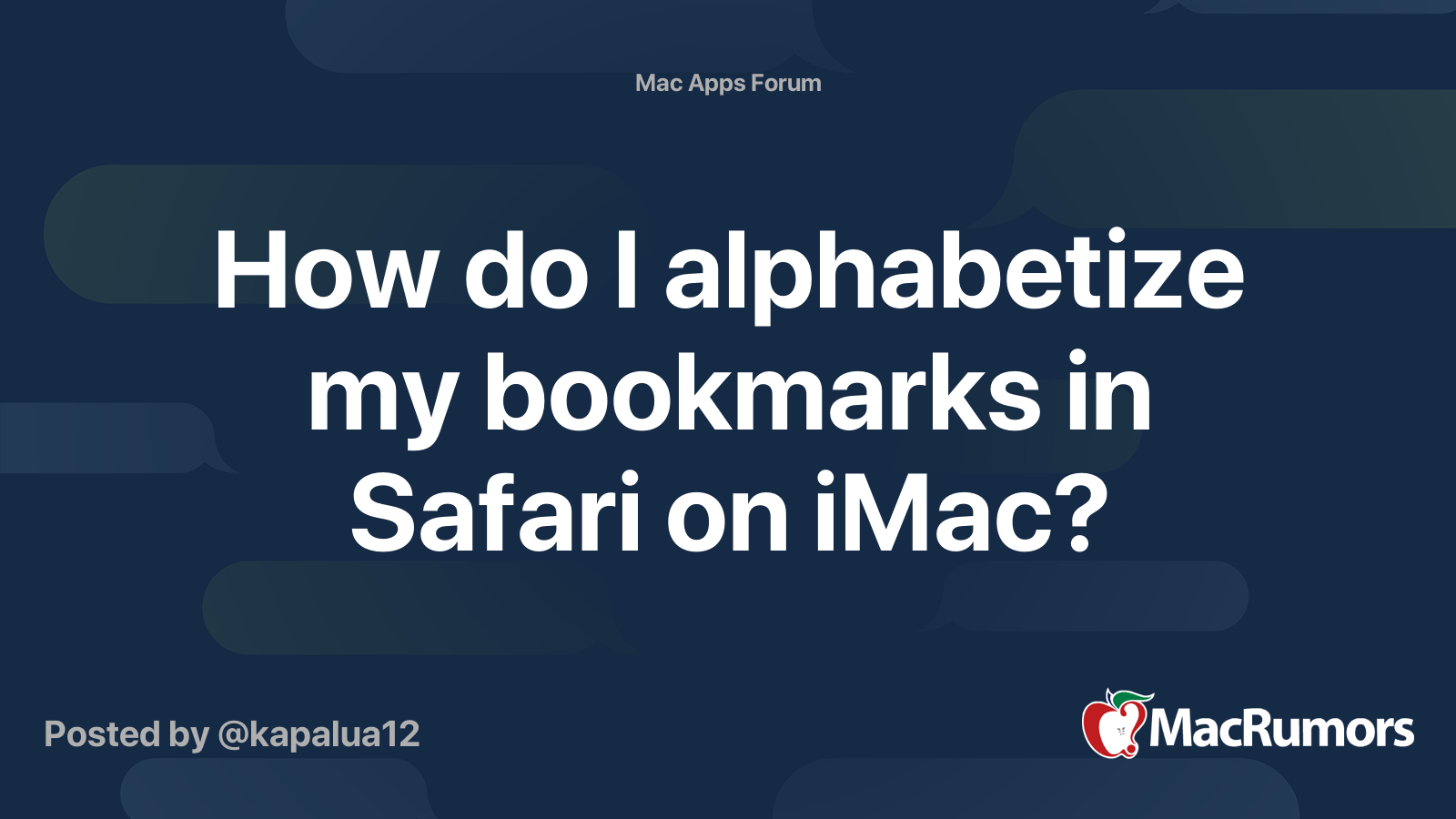 How do I alphabetize my bookmarks in Safari on iMac? MacRumors Forums