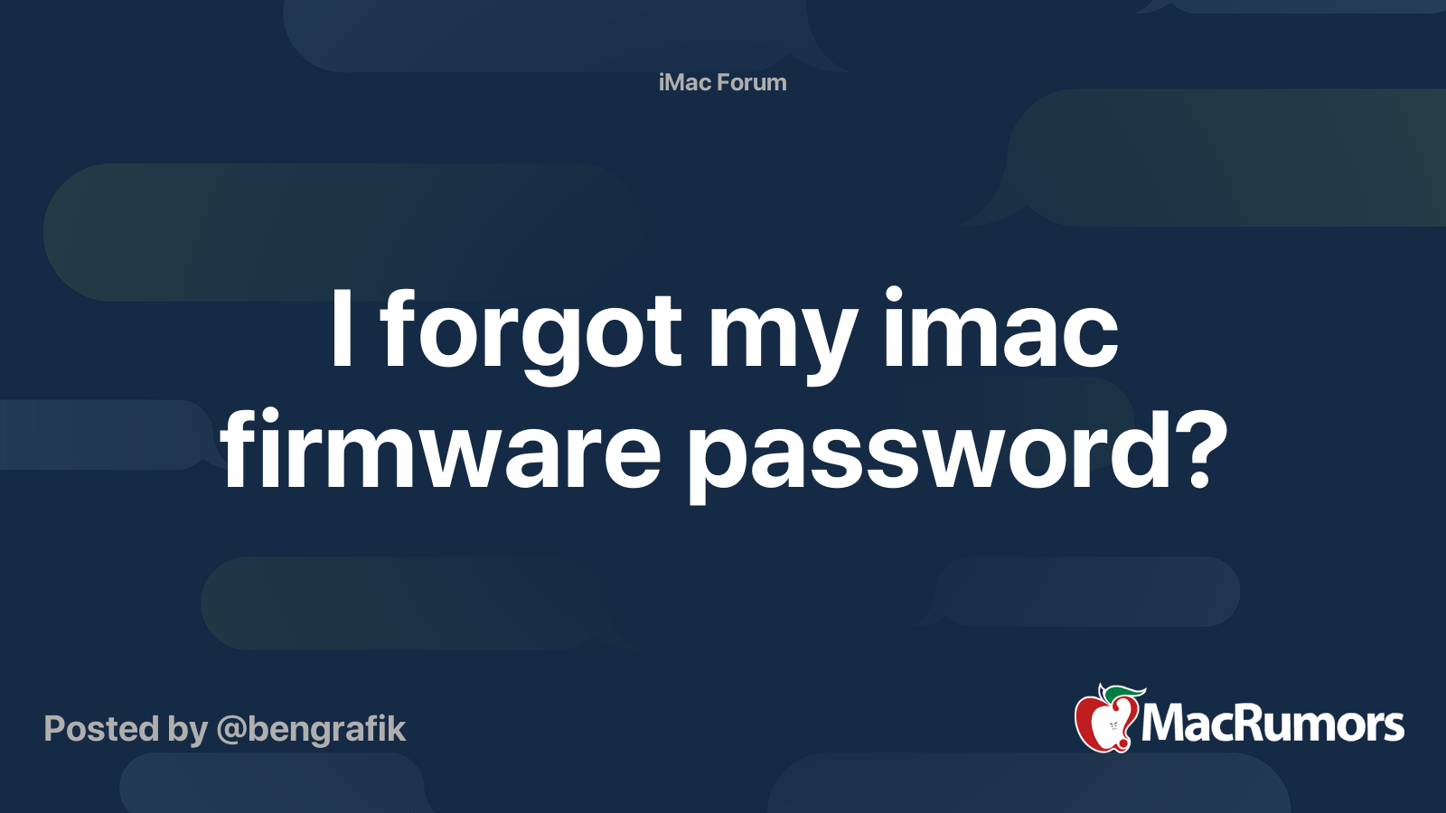 I forgot my imac firmware password? | MacRumors Forums