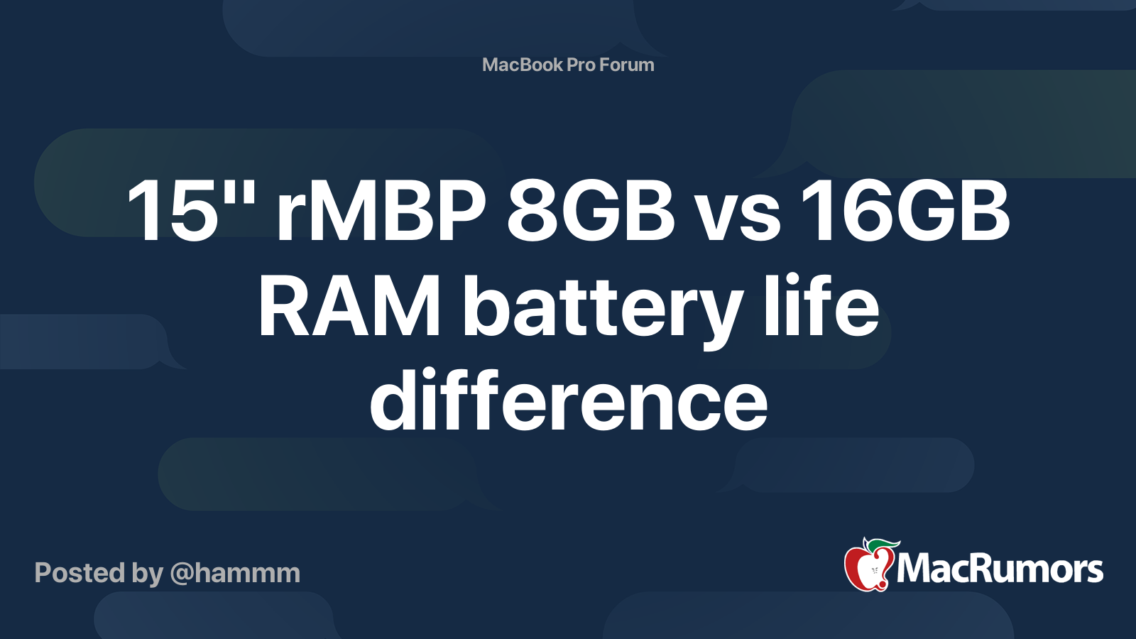 15" rMBP 8GB vs 16GB RAM battery life difference MacRumors Forums