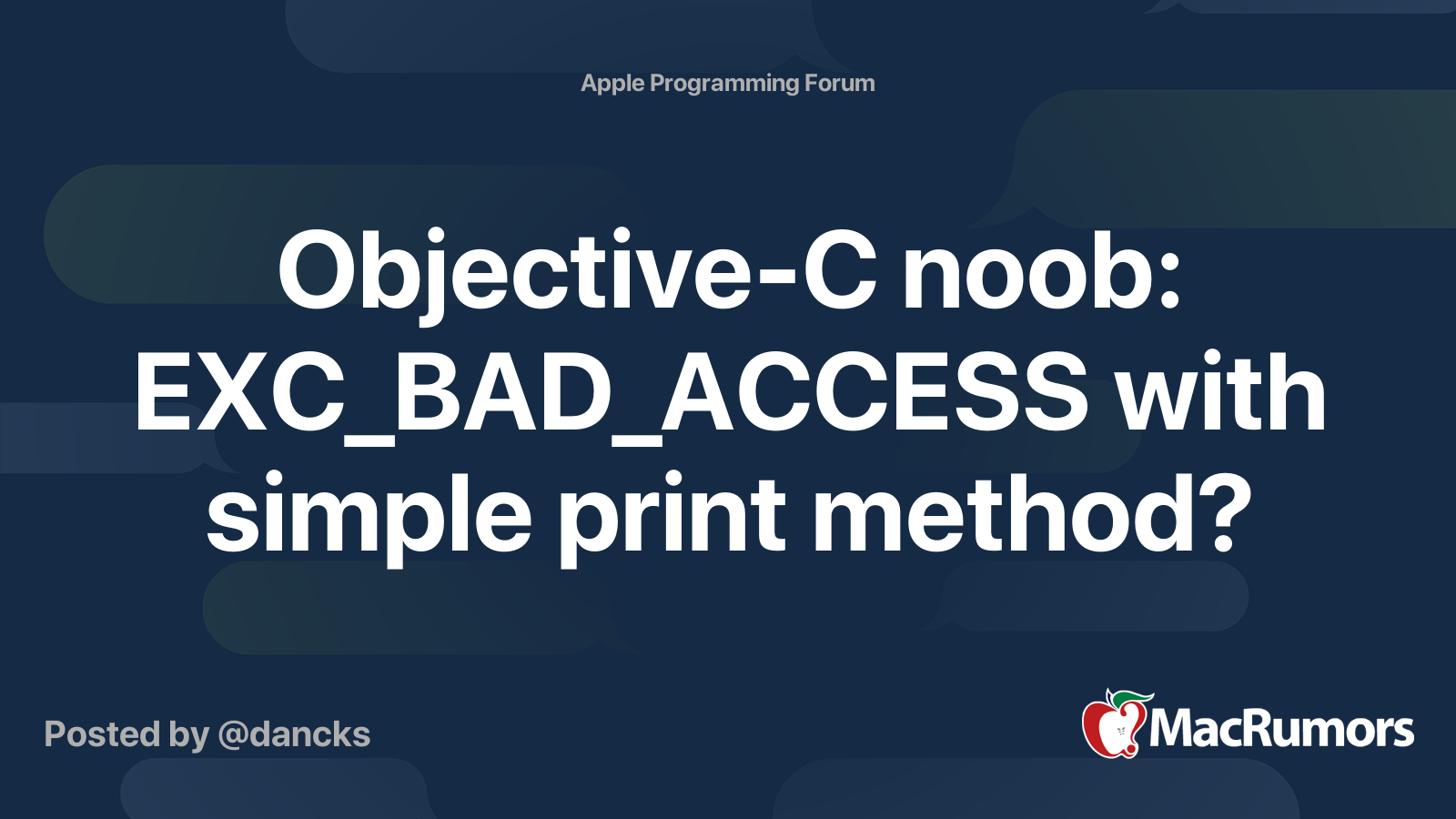 Objective-C EXC_BAD_ACCESS with simple print method? | MacRumors Forums