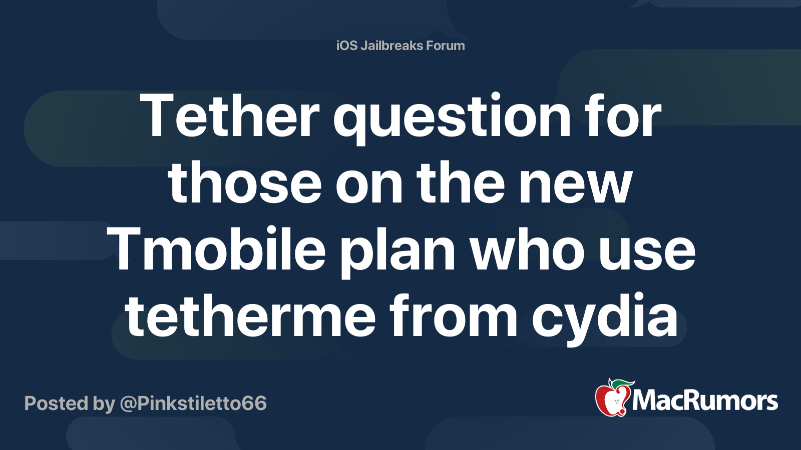 Tether question for those on the new Tmobile plan who use tetherme from  cydia | MacRumors Forums
