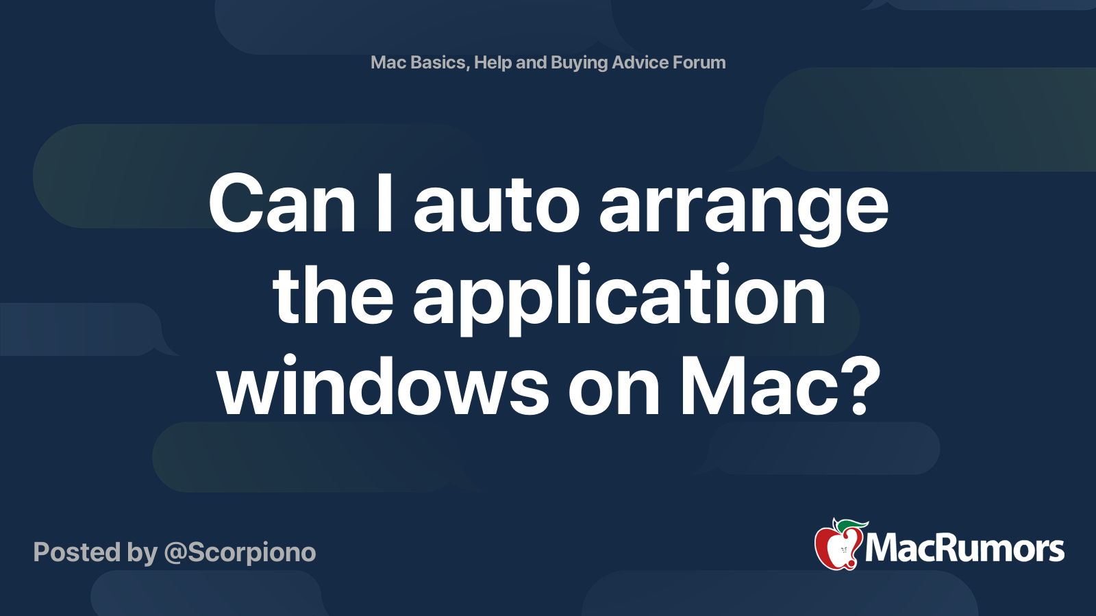 Can I auto arrange the application windows on Mac? | MacRumors Forums