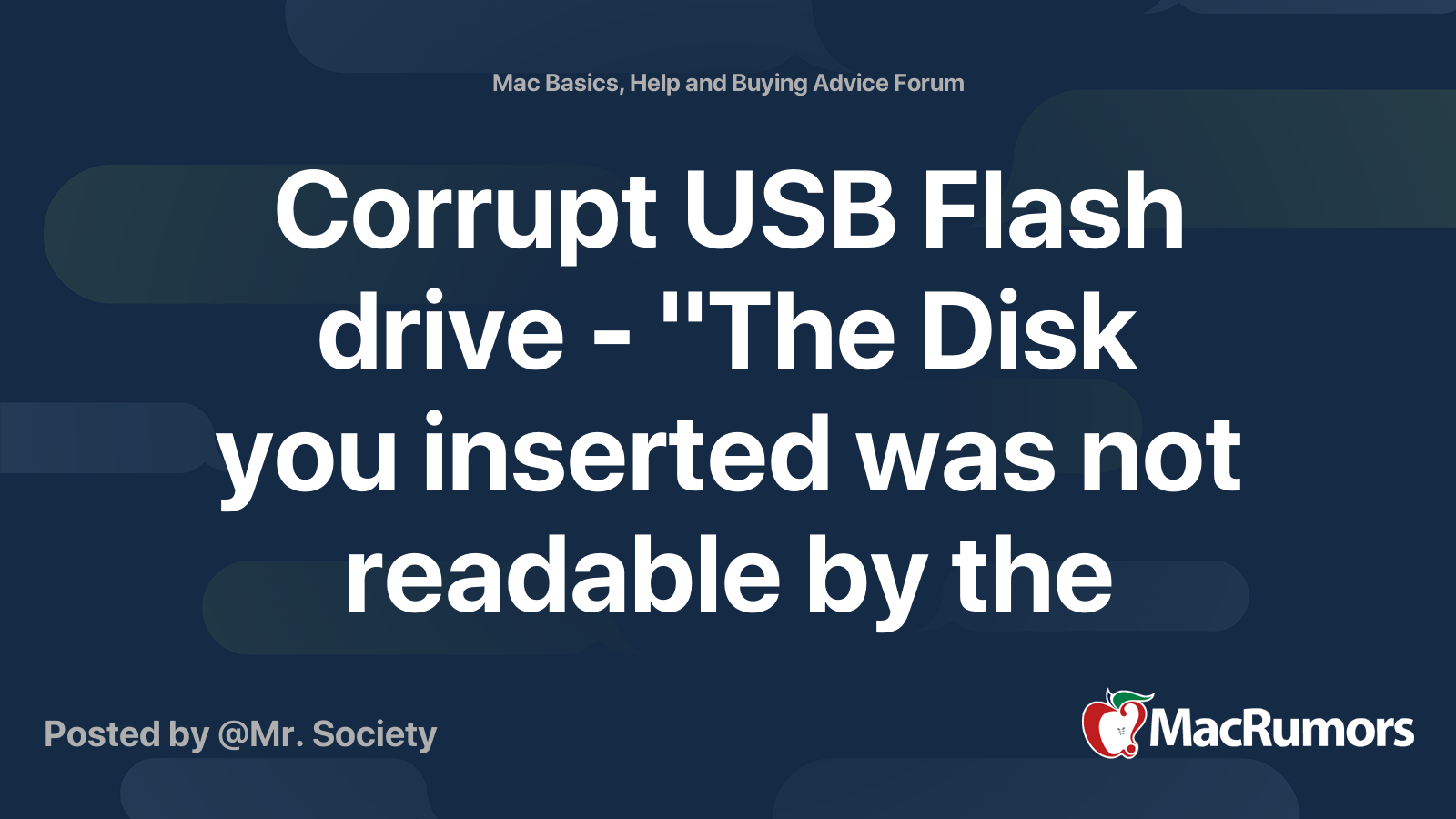 Corrupt USB Flash drive "The Disk you inserted was not readable by