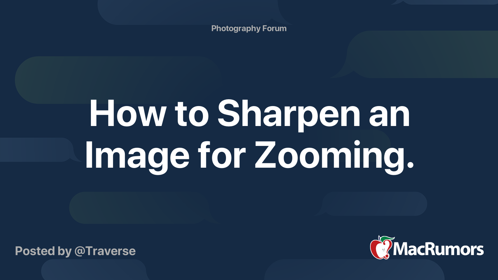 How to Sharpen an Image for Zooming. MacRumors Forums