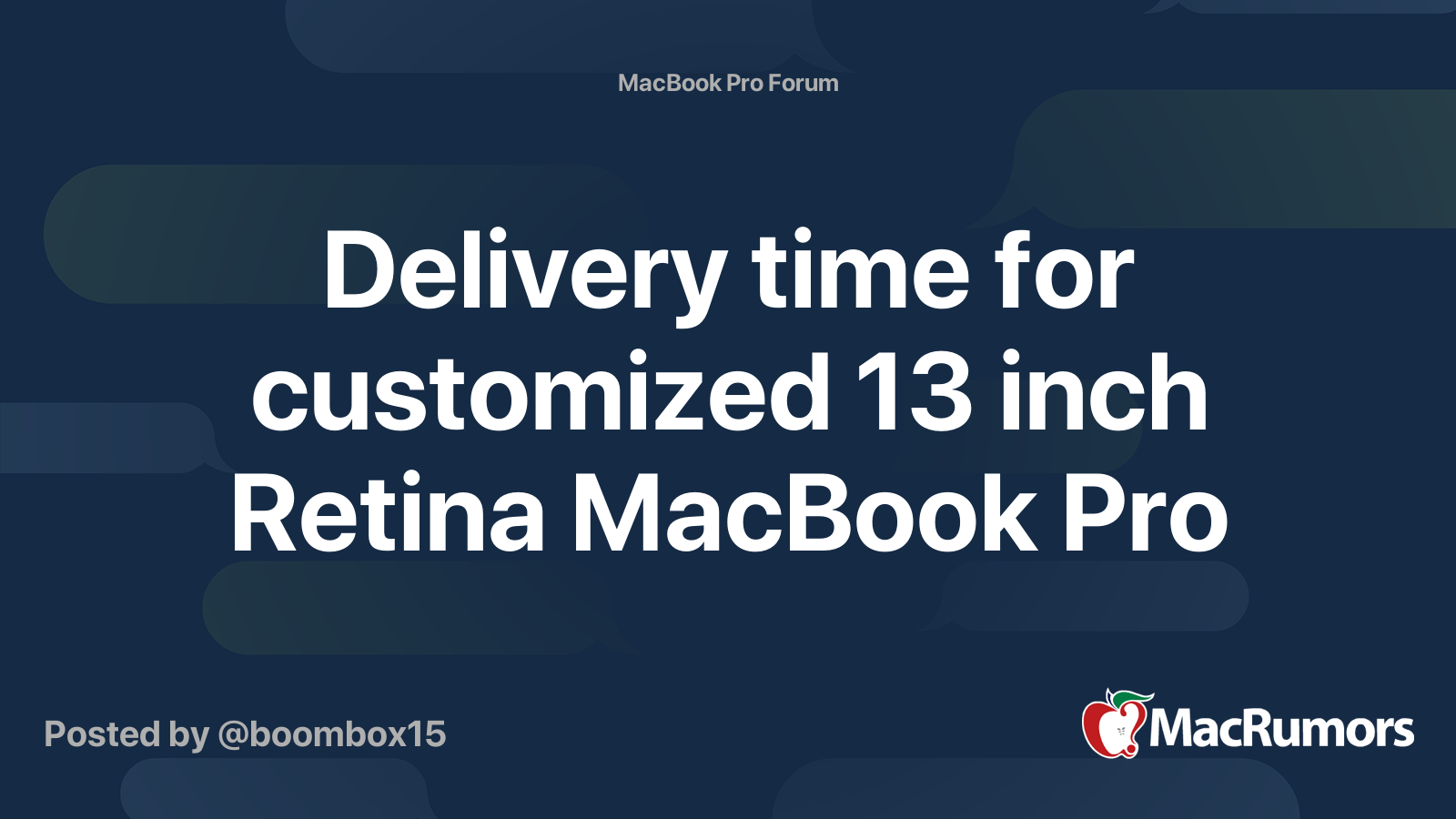 Delivery time for customized 13 inch Retina MacBook Pro MacRumors Forums