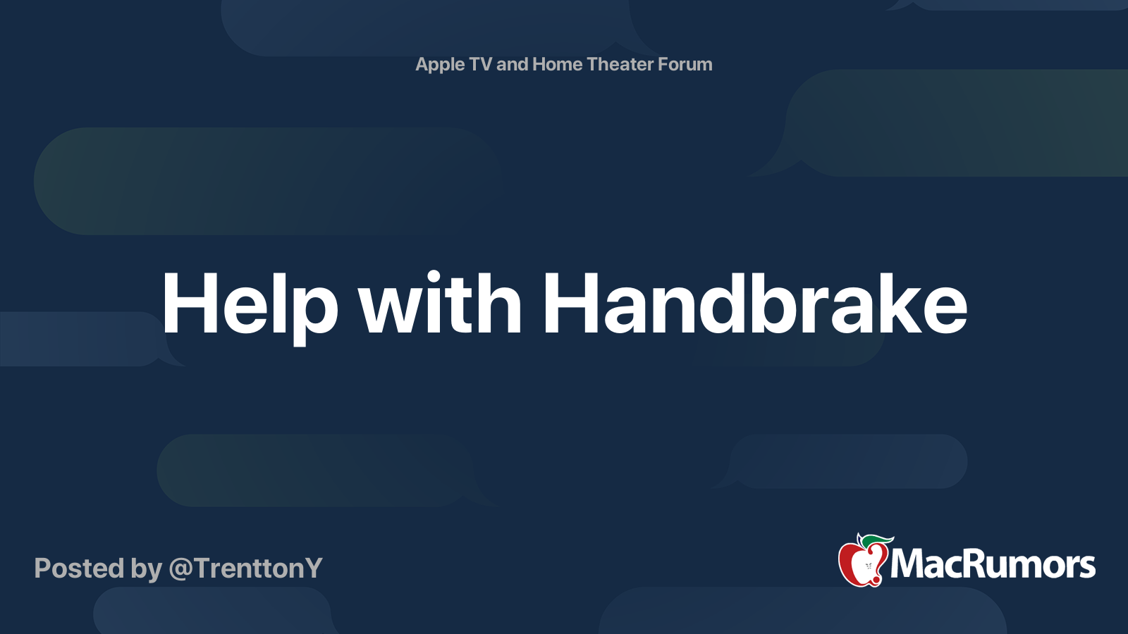 Help with Handbrake | MacRumors Forums