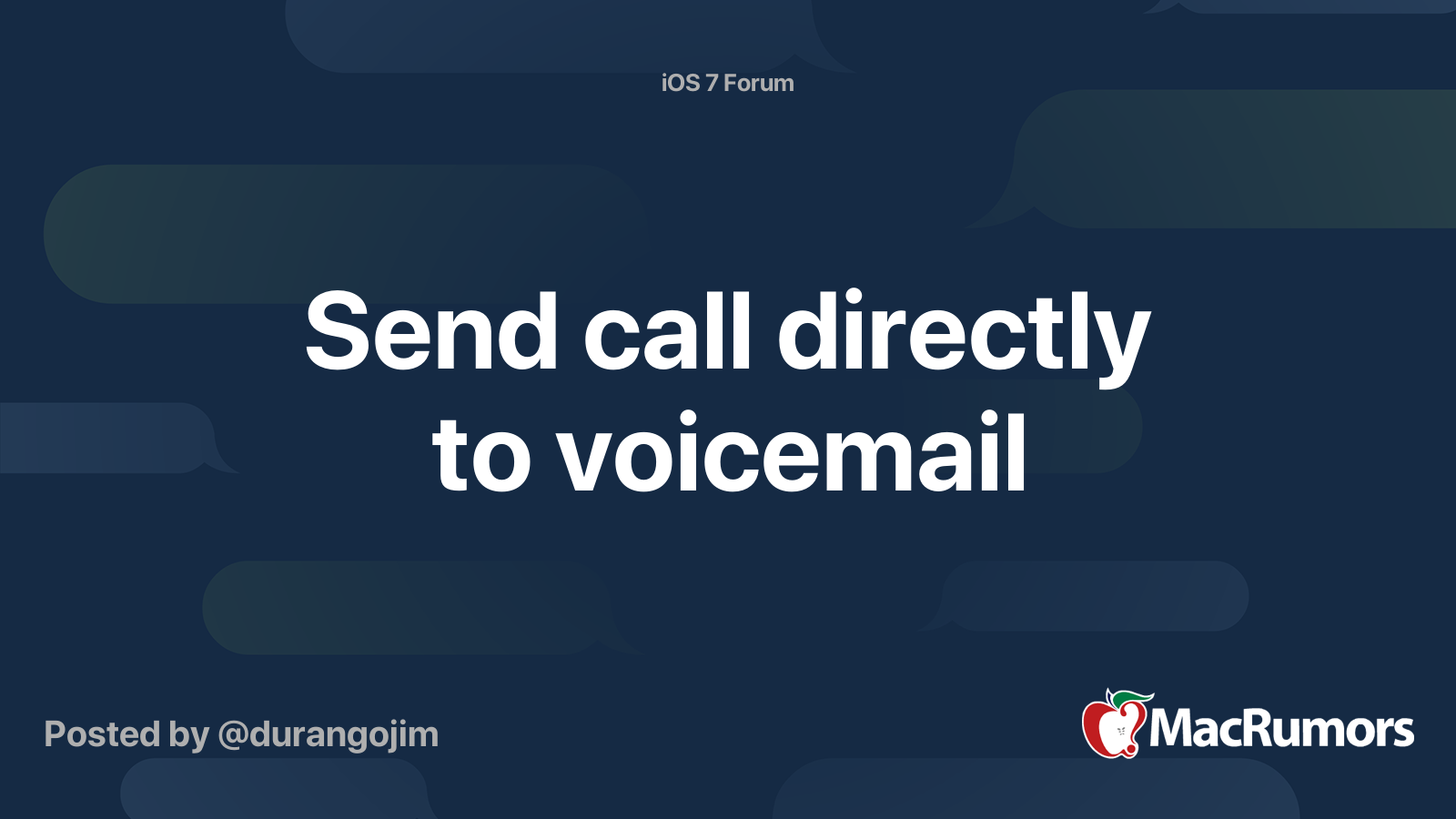 Send call directly to voicemail | MacRumors Forums