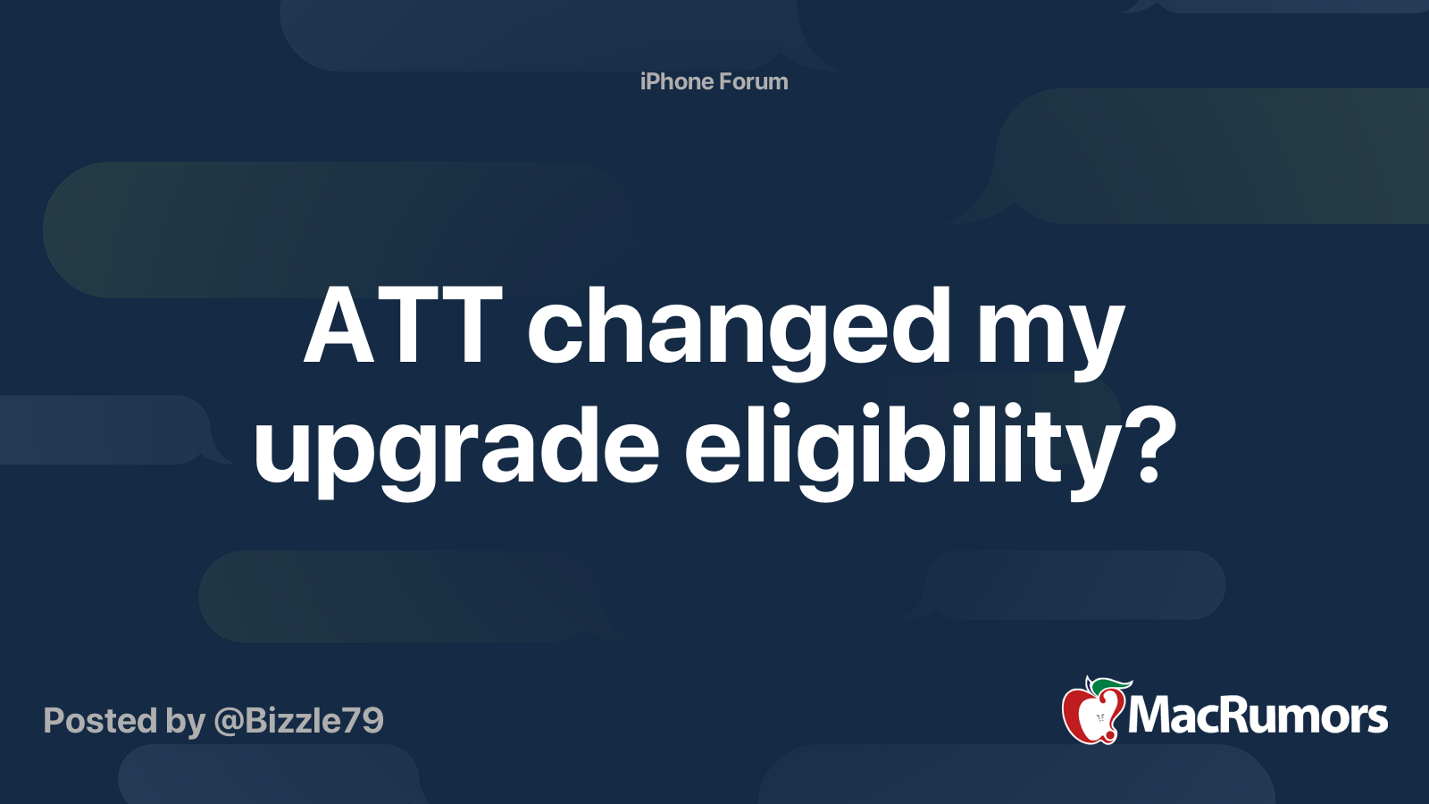 ATT changed my upgrade eligibility? MacRumors Forums