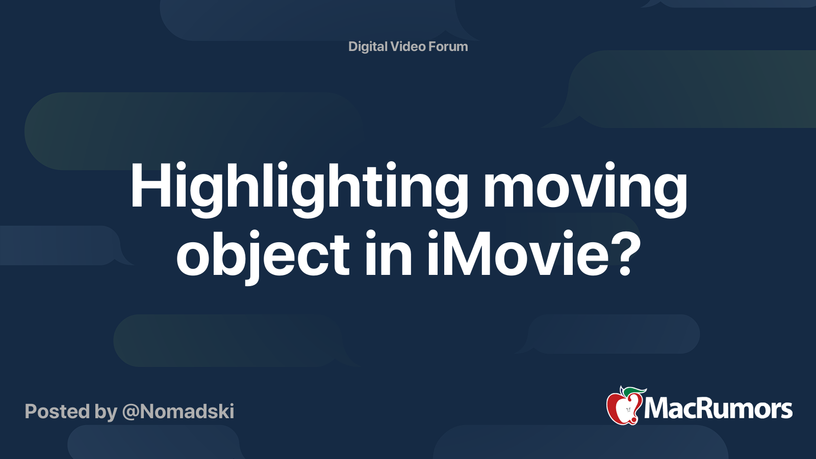 Highlighting Moving Object In Imovie Macrumors Forums