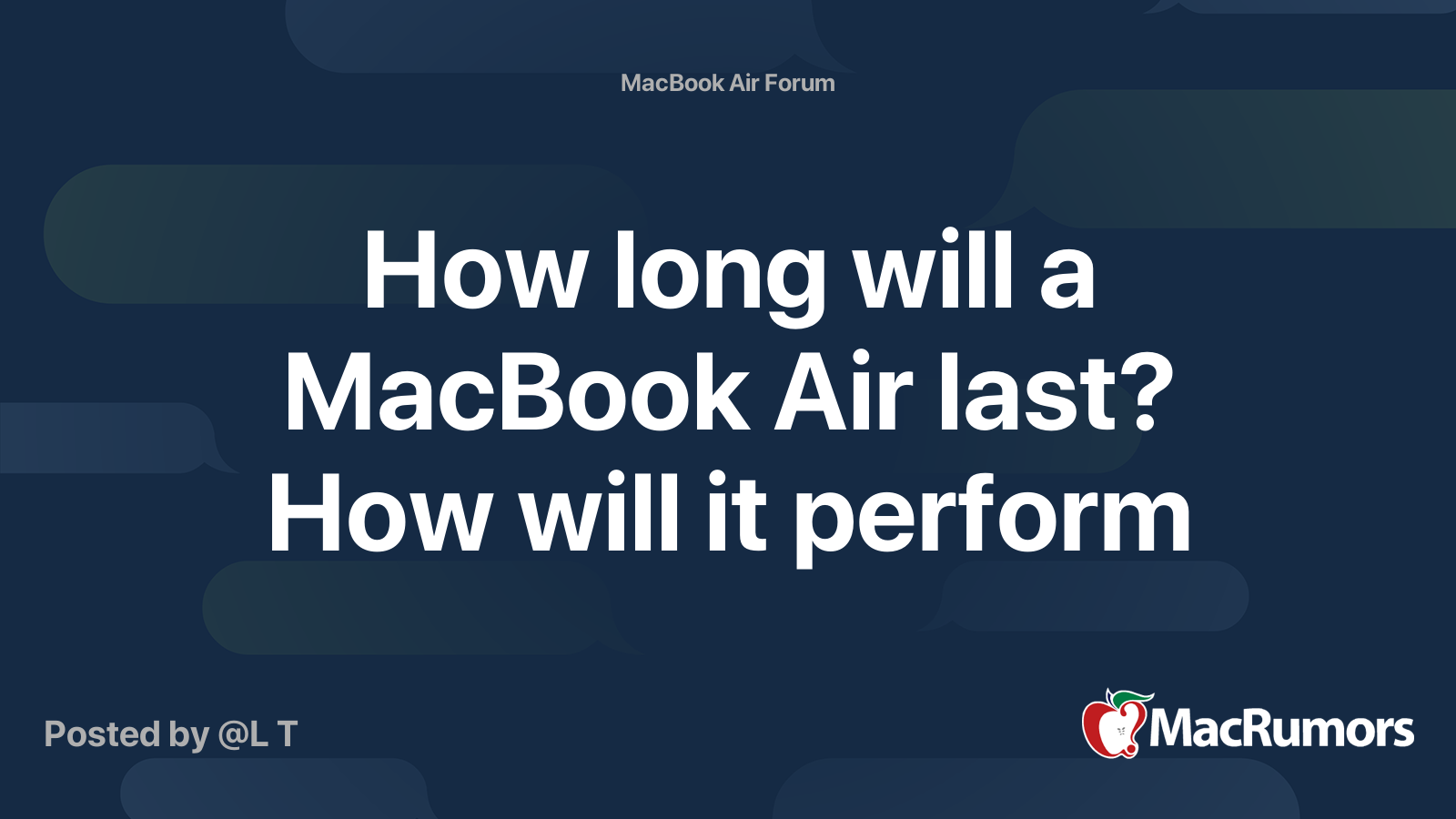 How long will a MacBook Air last? How will it perform MacRumors Forums