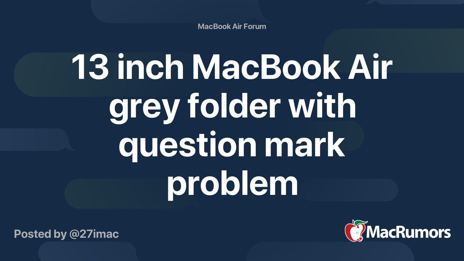 13 inch MacBook Air grey folder with question mark problem MacRumors Forums