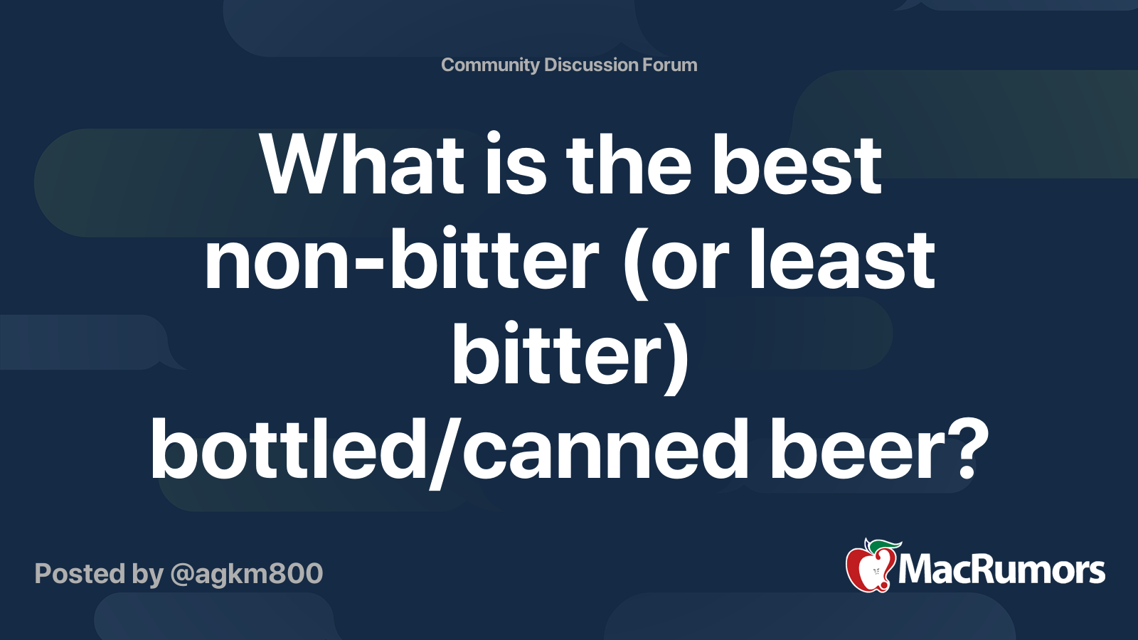 What is the best nonbitter (or least bitter) bottled/canned beer? MacRumors Forums