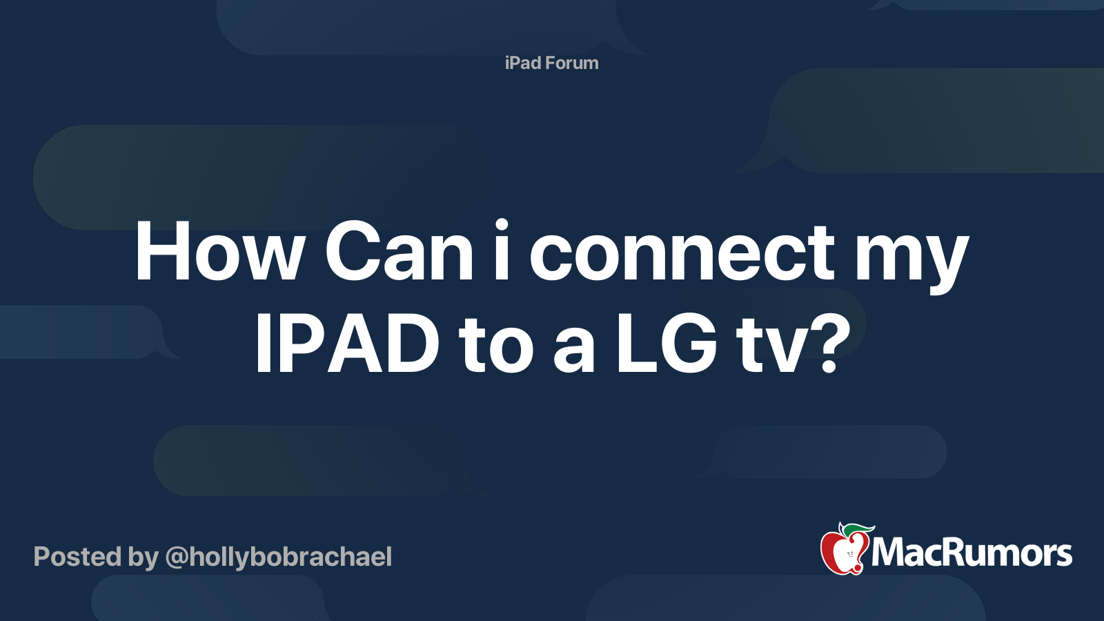 How Can i connect my IPAD to a LG tv? MacRumors Forums