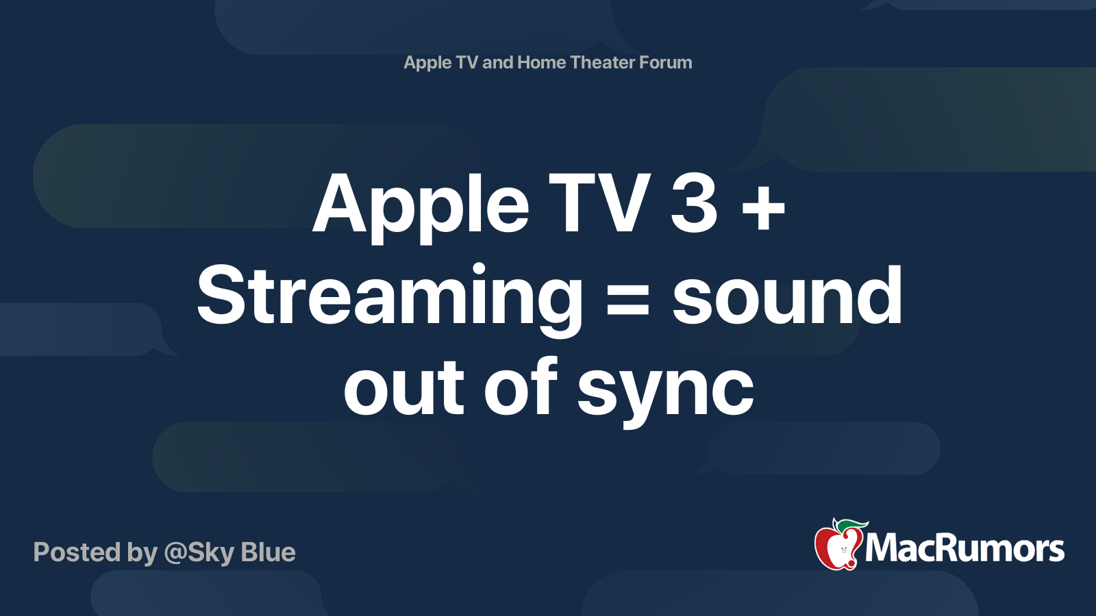 Apple TV 3 + Streaming = sound out of sync MacRumors Forums