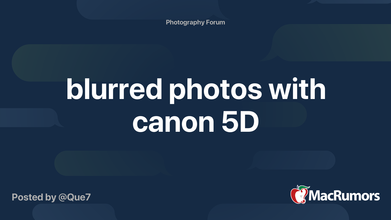 blurred photos with canon 5D MacRumors Forums