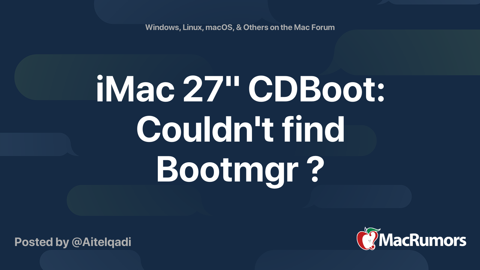 iMac 27" CDBoot: Couldn't find Bootmgr ? | MacRumors Forums