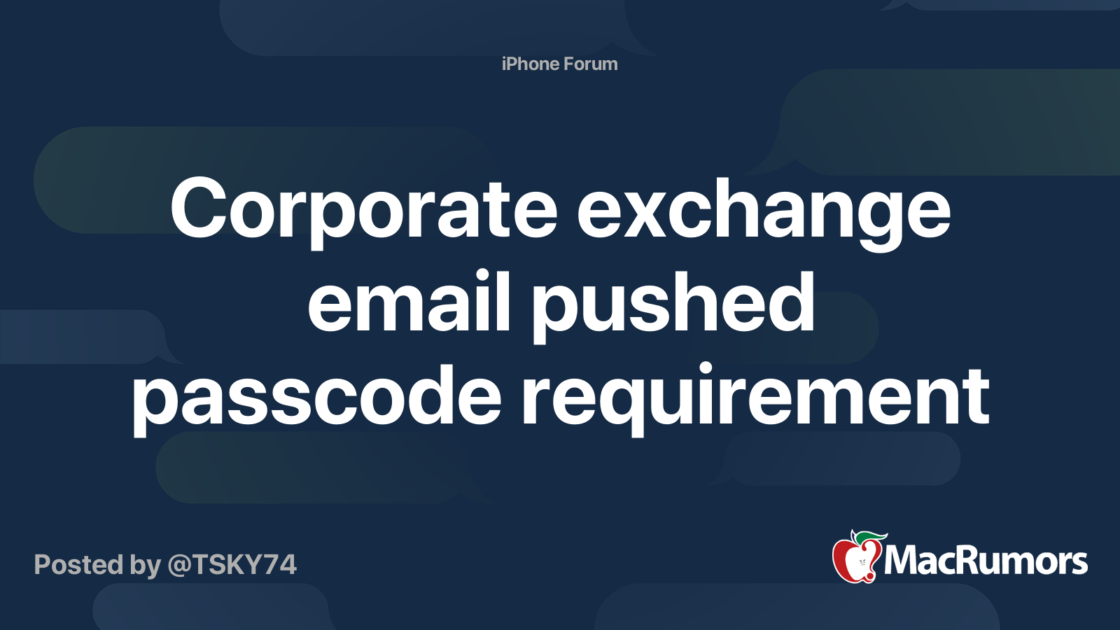 corporate-exchange-email-pushed-passcode-requirement-macrumors-forums