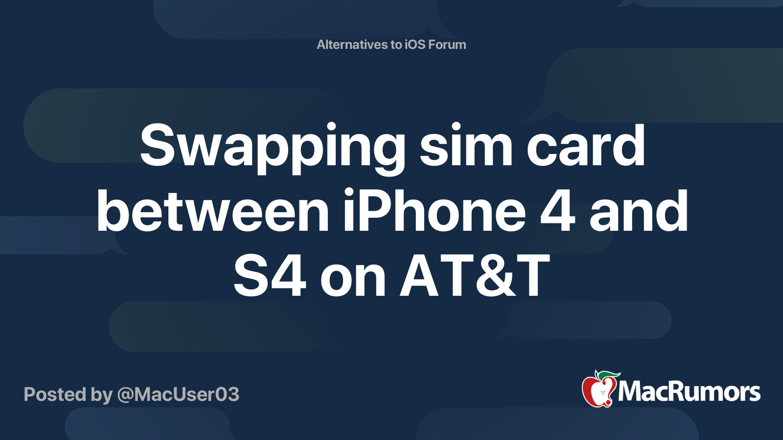 Swapping sim card between iPhone 4 and S4 on AT&T MacRumors Forums
