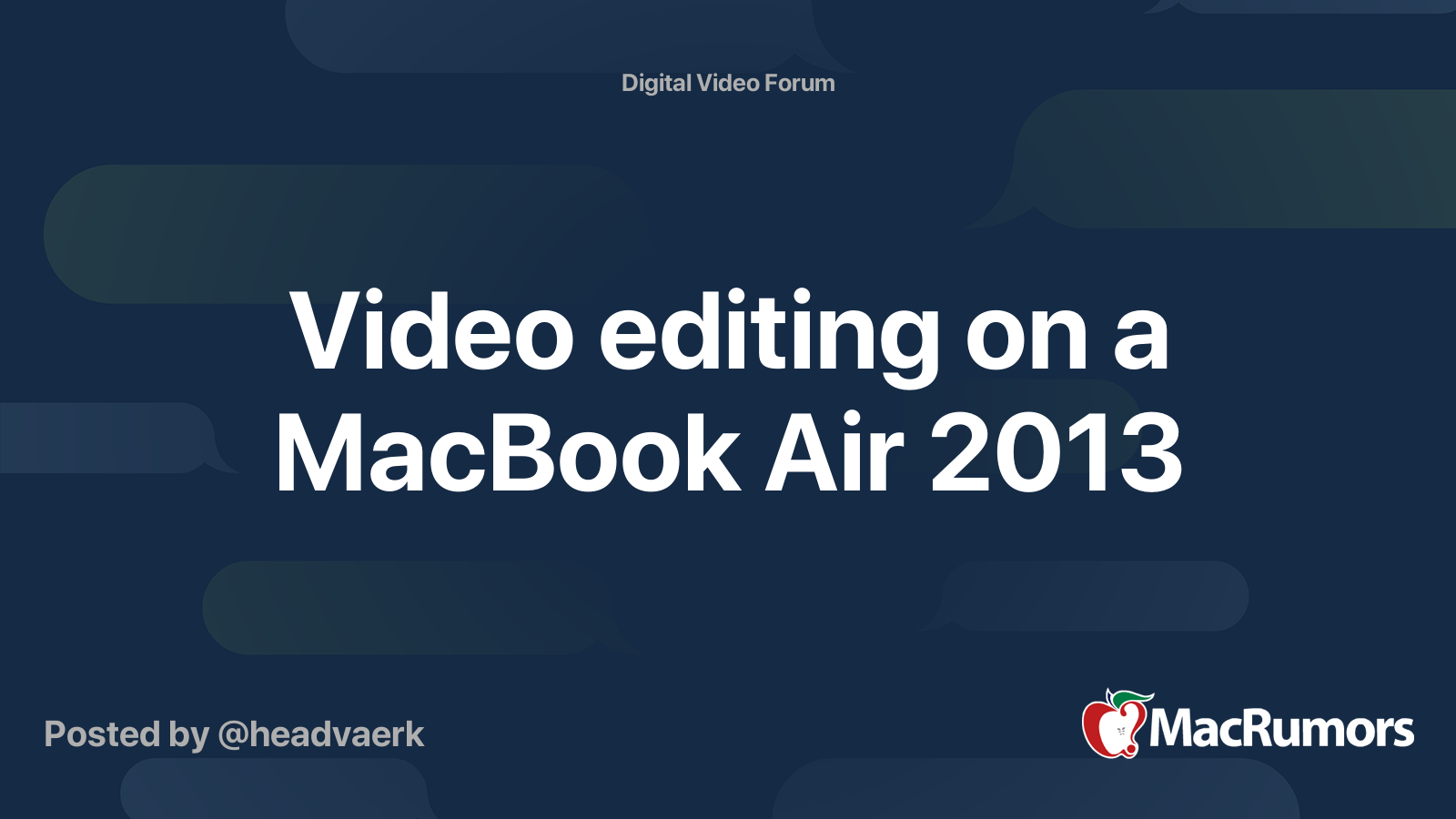 Video editing on a MacBook Air 2013 MacRumors Forums