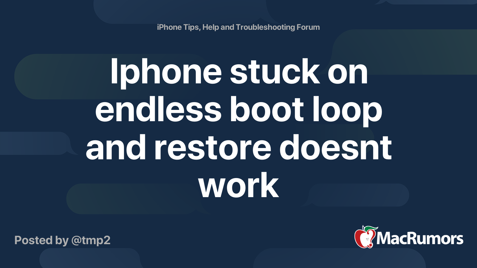 Iphone stuck on endless boot loop and restore doesnt work MacRumors