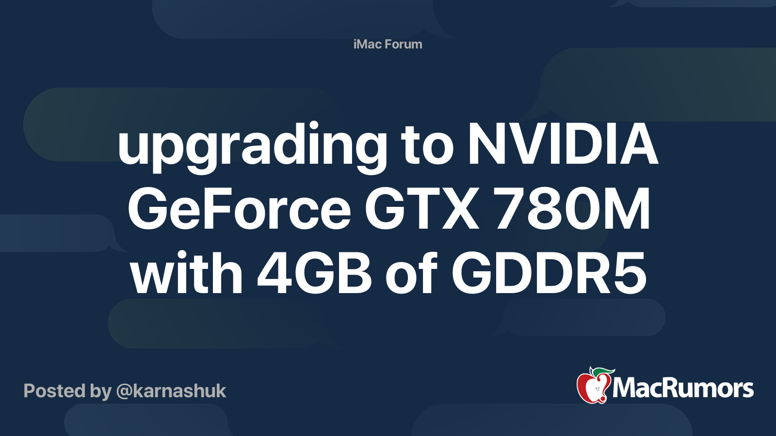 upgrading to NVIDIA GeForce GTX 780M with 4GB of GDDR5 | MacRumors