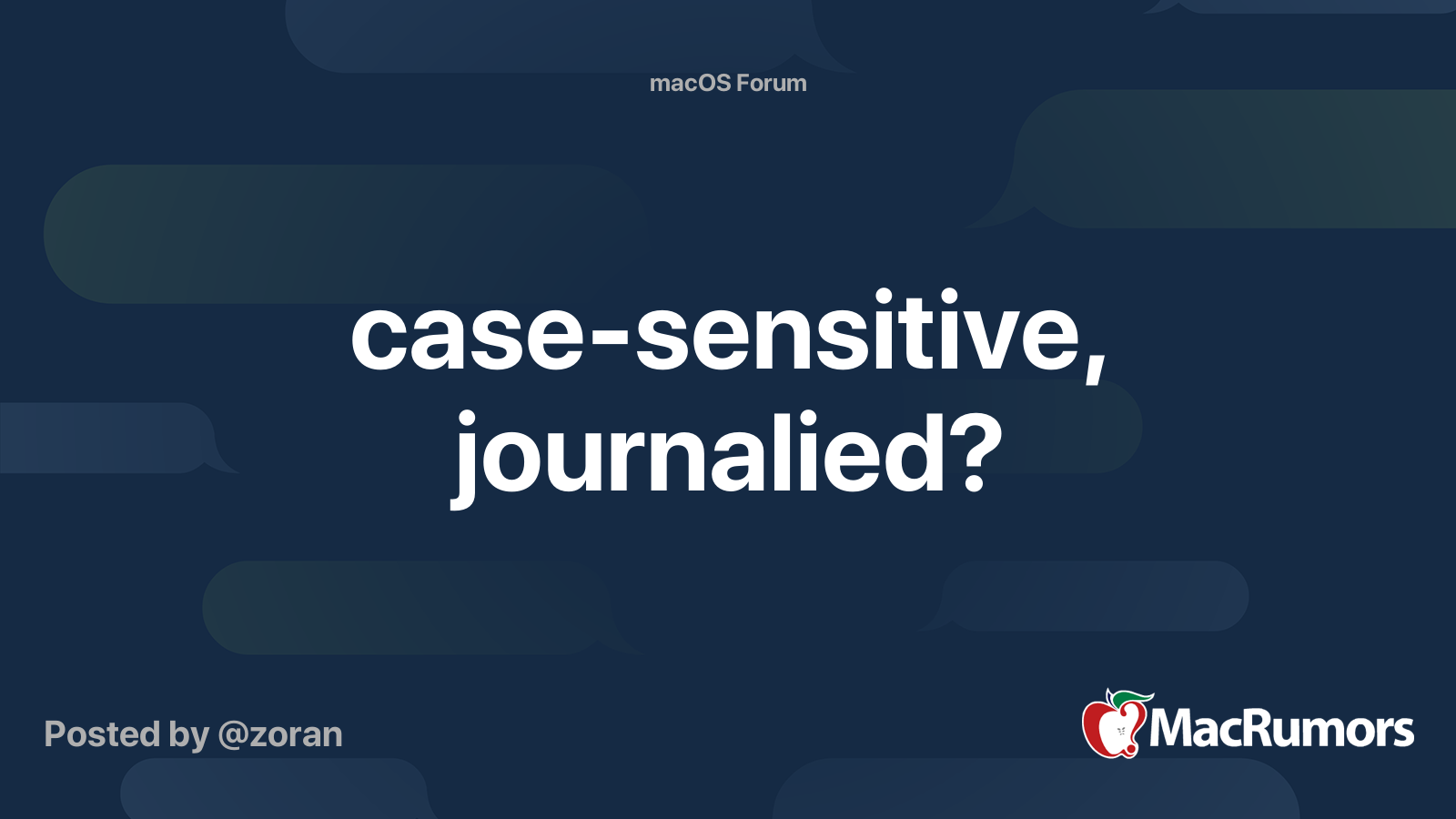 casesensitive, journalied? MacRumors Forums
