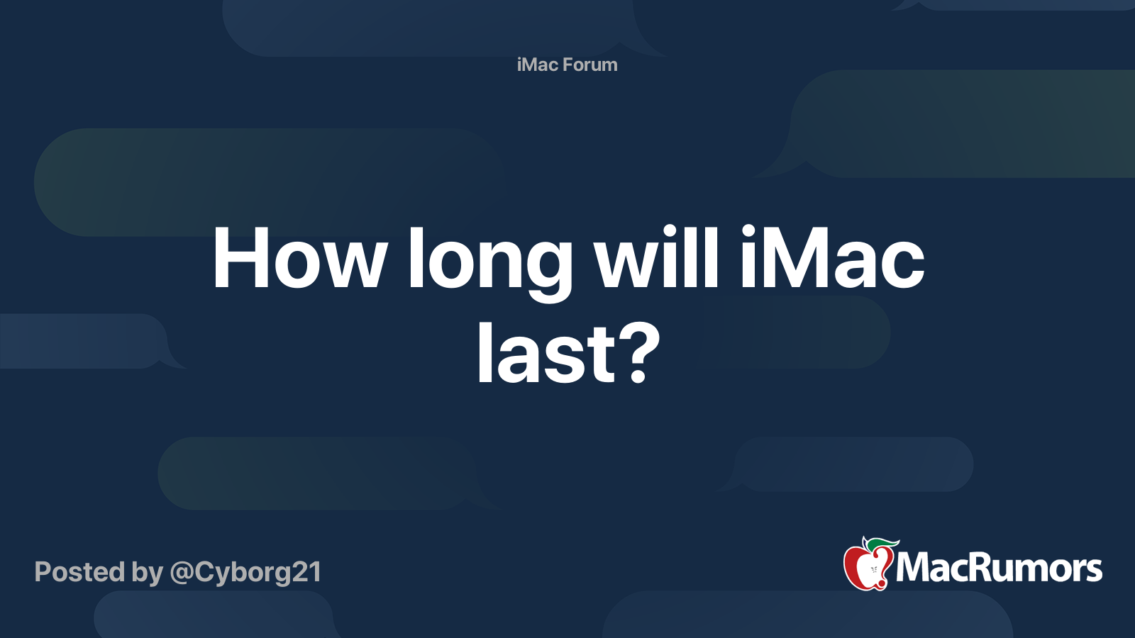 How long will iMac last? MacRumors Forums