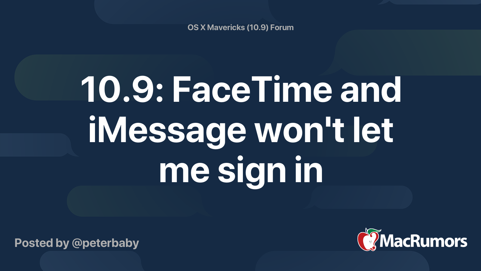 10.9: FaceTime and iMessage won't let me sign in | MacRumors Forums