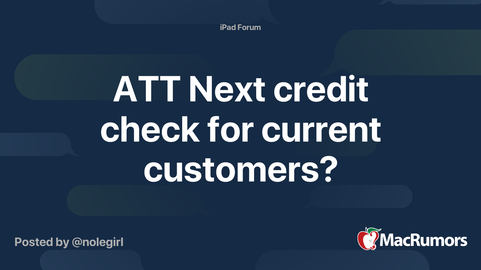 ATT Next credit check for current customers? MacRumors Forums