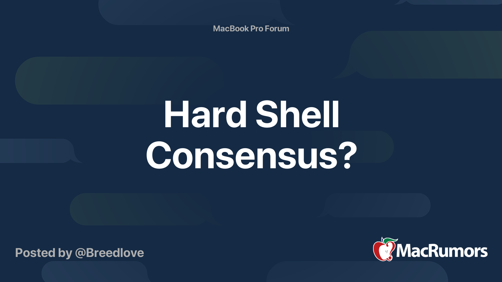 Hard Shell Consensus? | MacRumors Forums