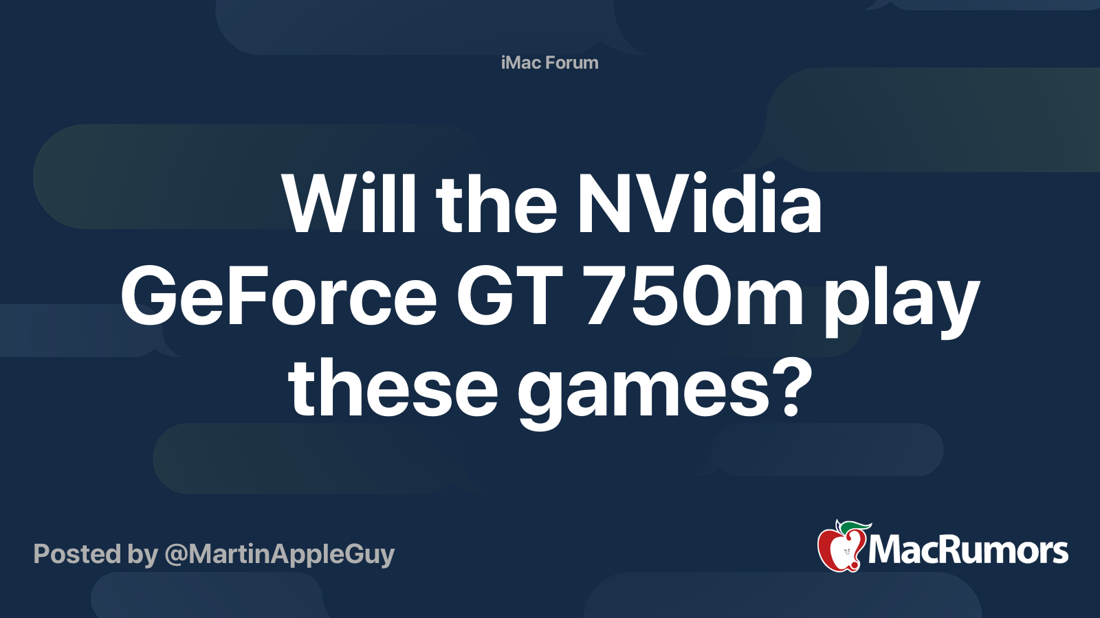 Will The Nvidia Geforce Gt 750m Play These Games Macrumors Forums