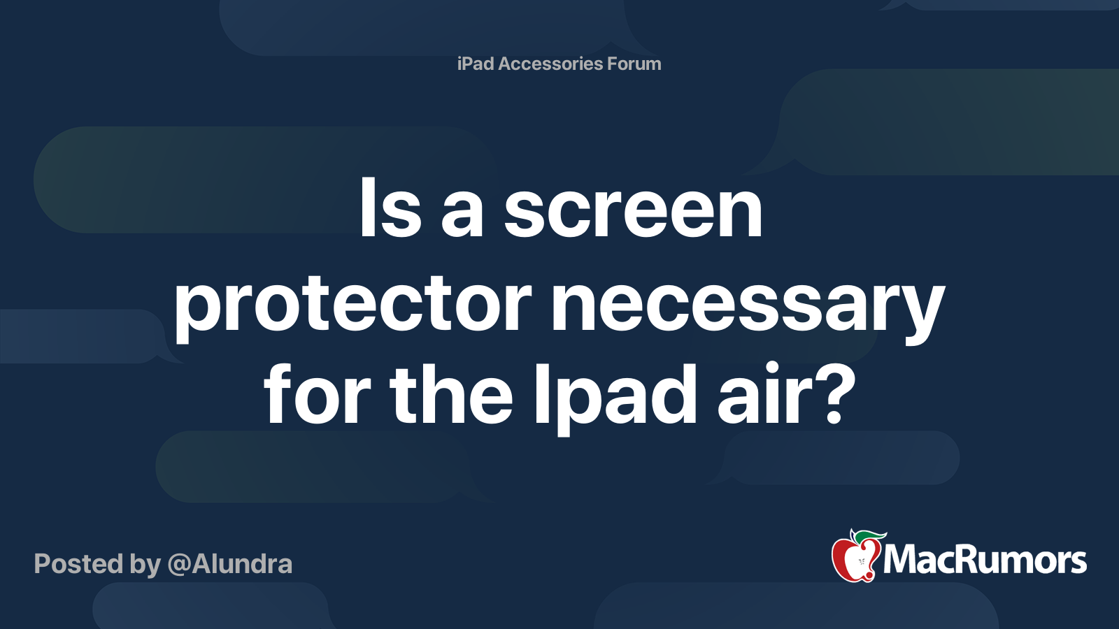 Is a screen protector necessary for the Ipad air? MacRumors Forums