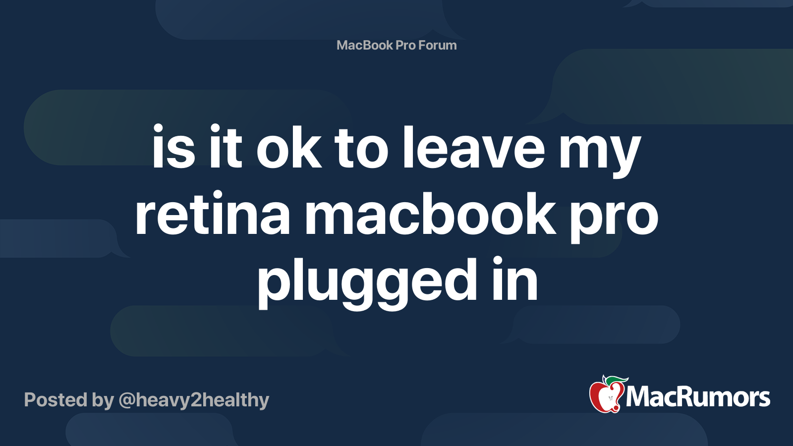 is it ok to leave my retina macbook pro plugged in MacRumors Forums