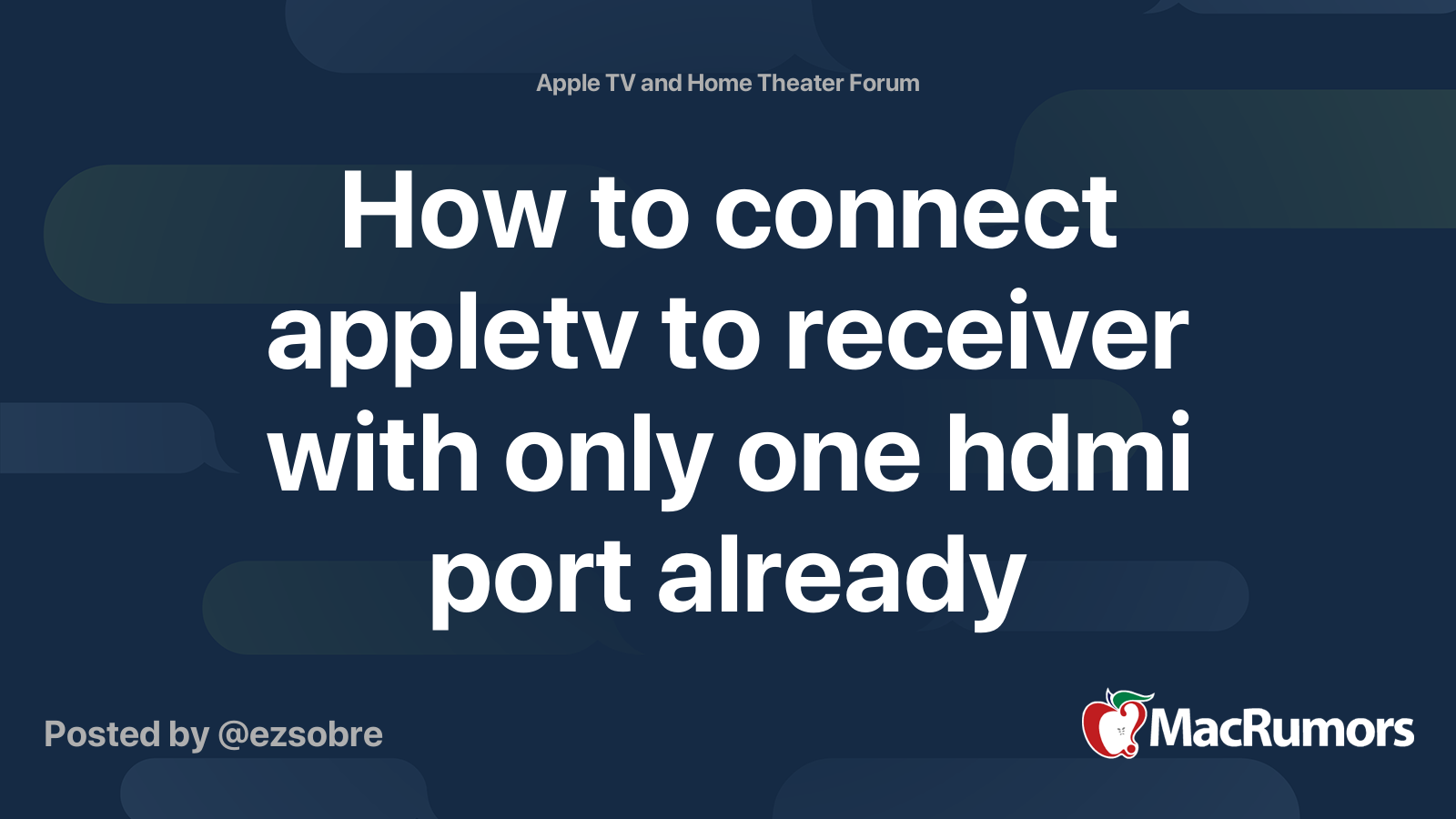 How to connect appletv to receiver with only one hdmi port already