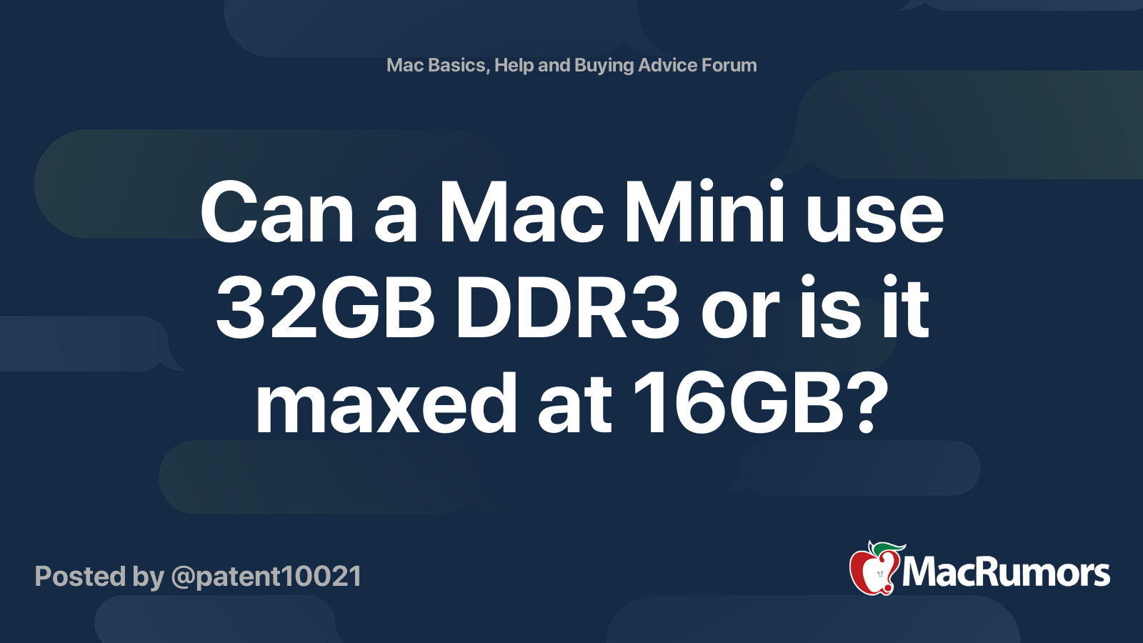 Can a Mac Mini use 32GB DDR3 or is it maxed at 16GB? | MacRumors