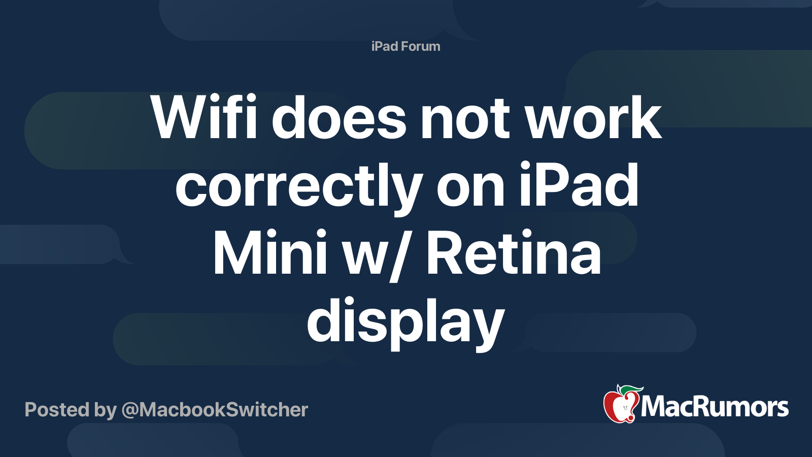 Wifi does not work correctly on iPad Mini w/ Retina display | MacRumors