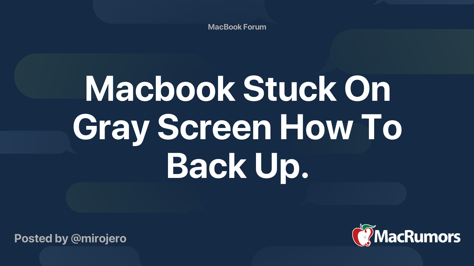Macbook Stuck On Gray Screen How To Back Up. MacRumors Forums