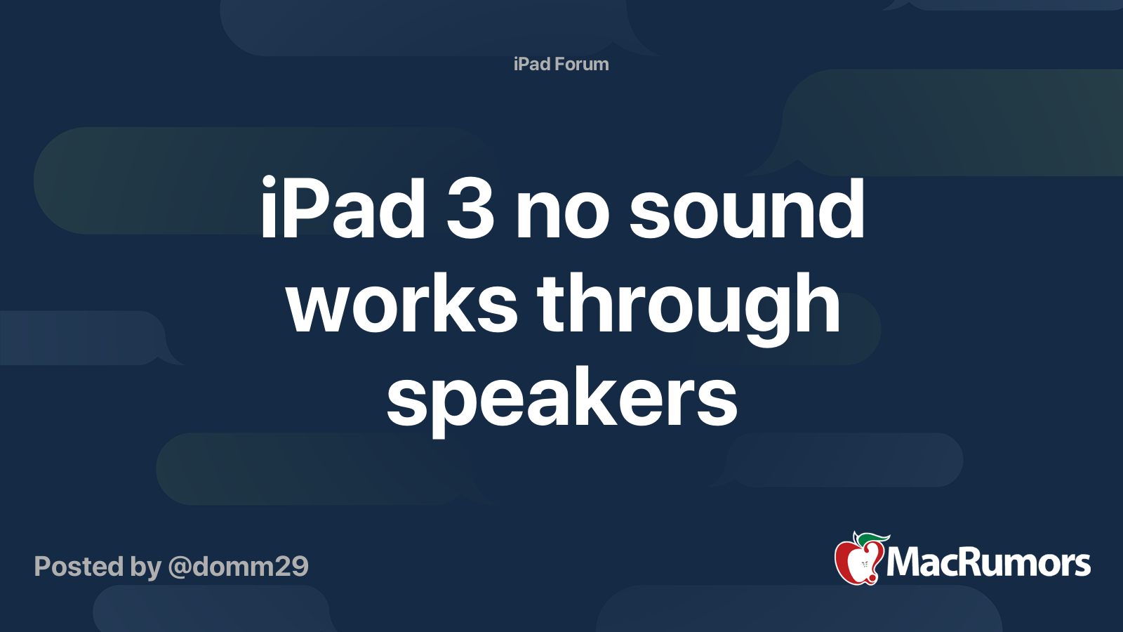 iPad 3 no sound works through speakers | MacRumors Forums