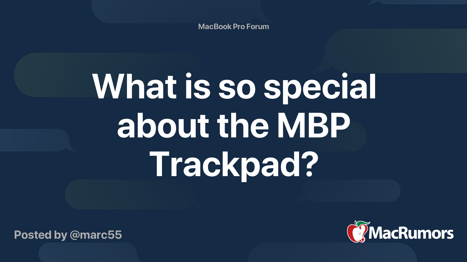 What is so special about the MBP Trackpad? | MacRumors Forums