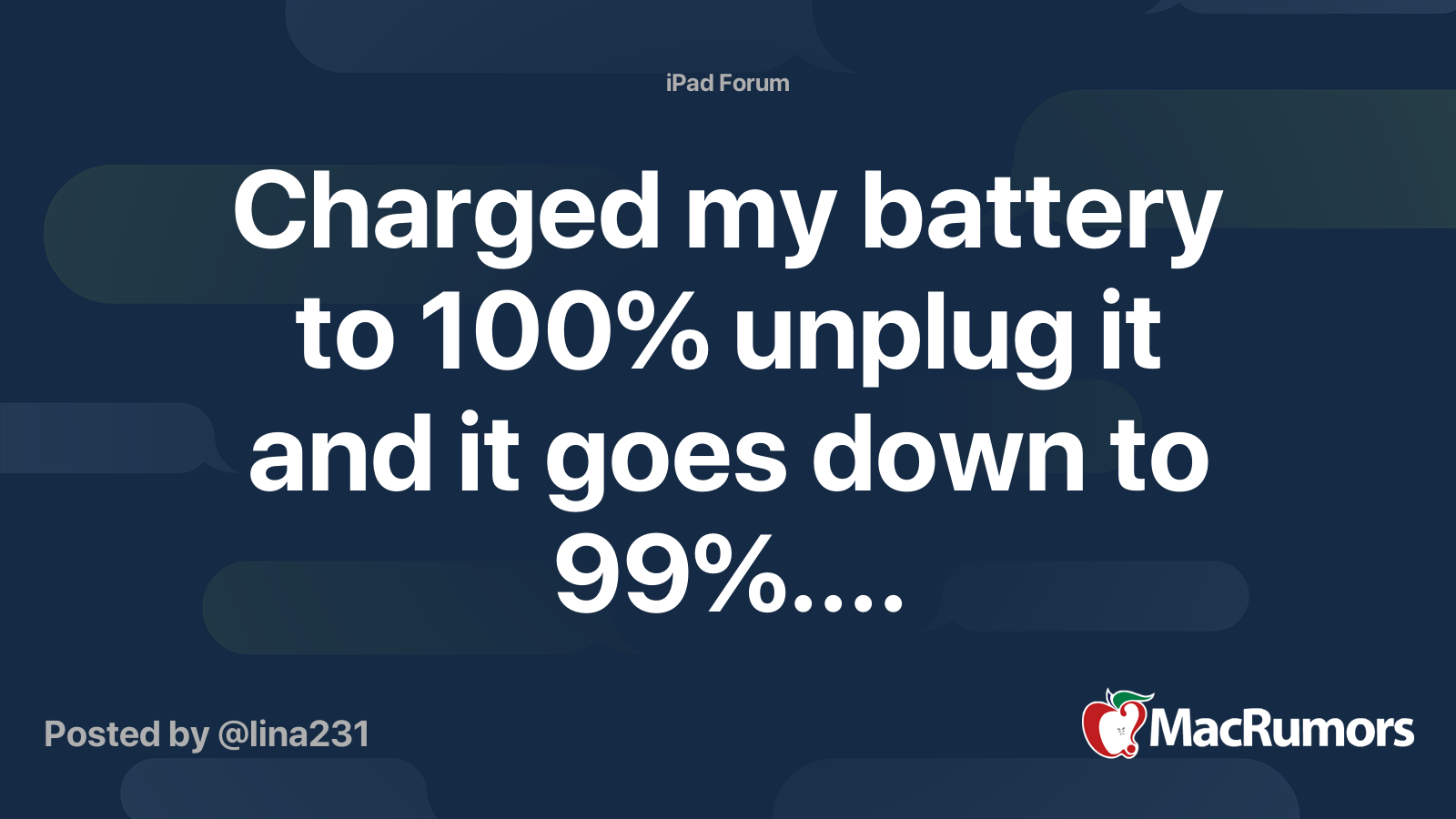 Charged my battery to 100 unplug it and it goes down to 99
