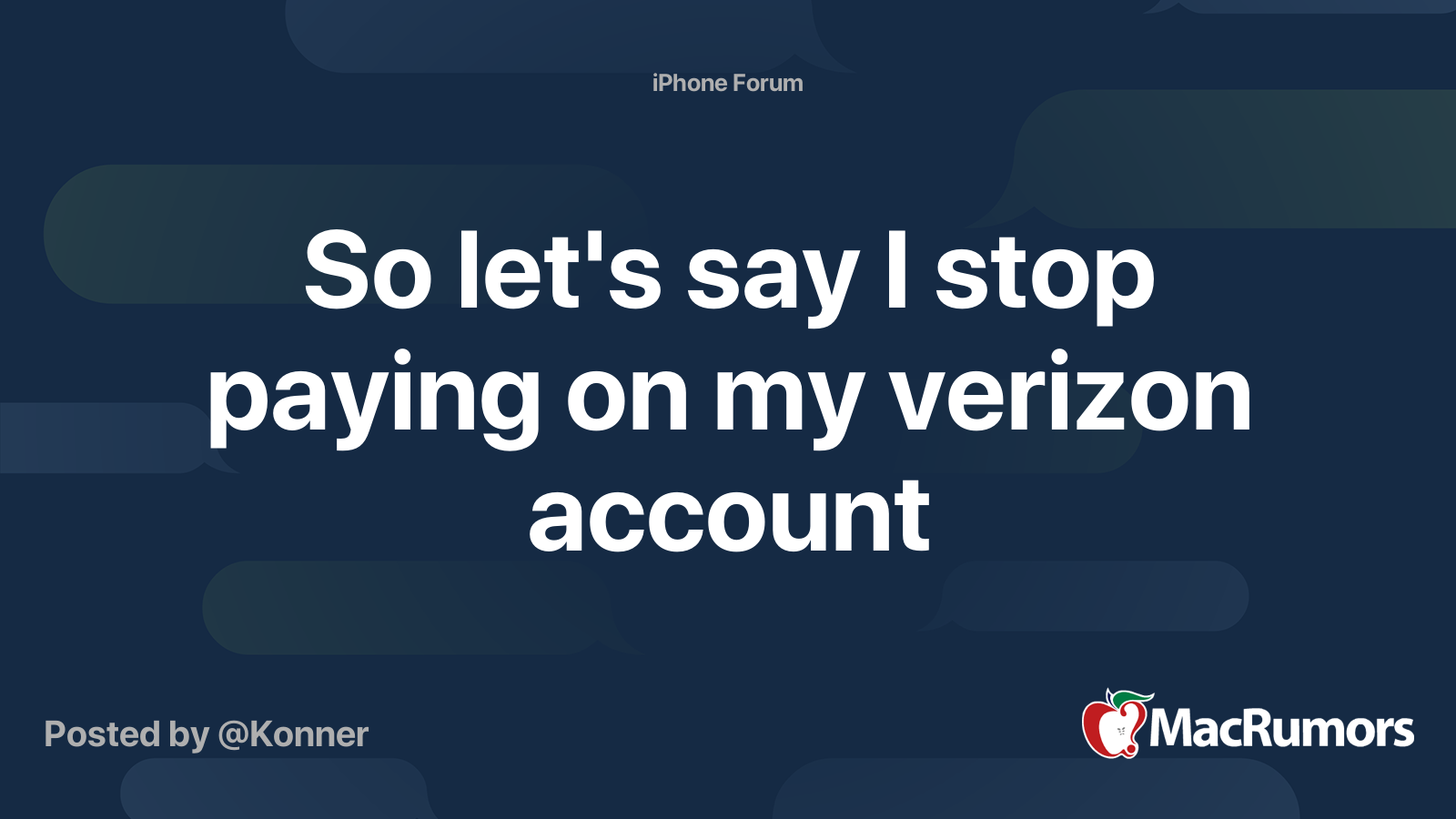 so-let-s-say-i-stop-paying-on-my-verizon-account-macrumors-forums