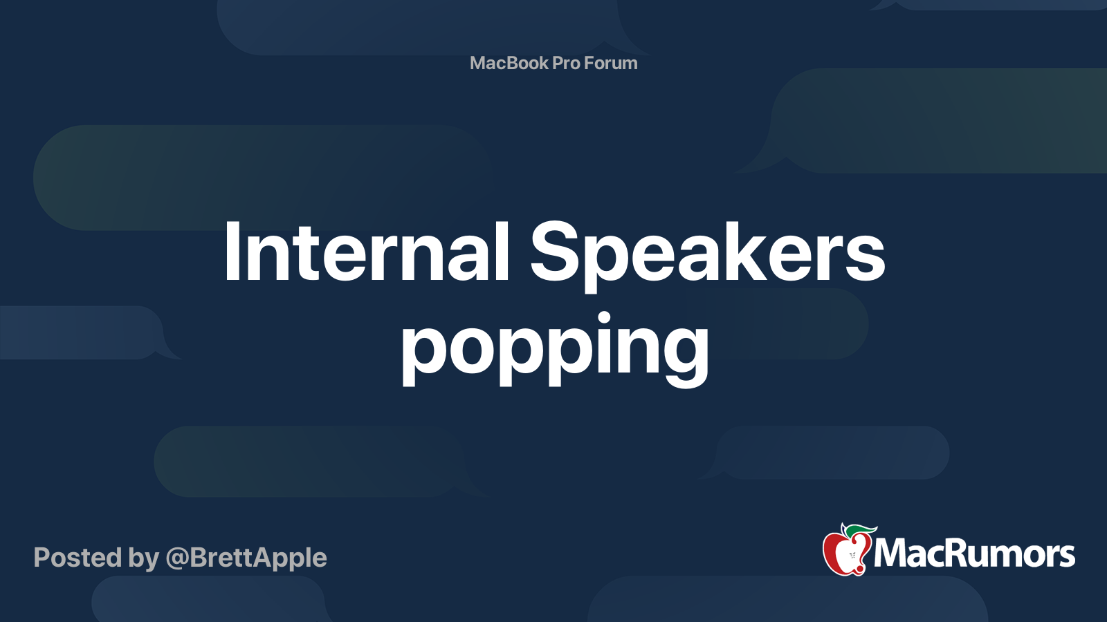 Internal Speakers popping MacRumors Forums