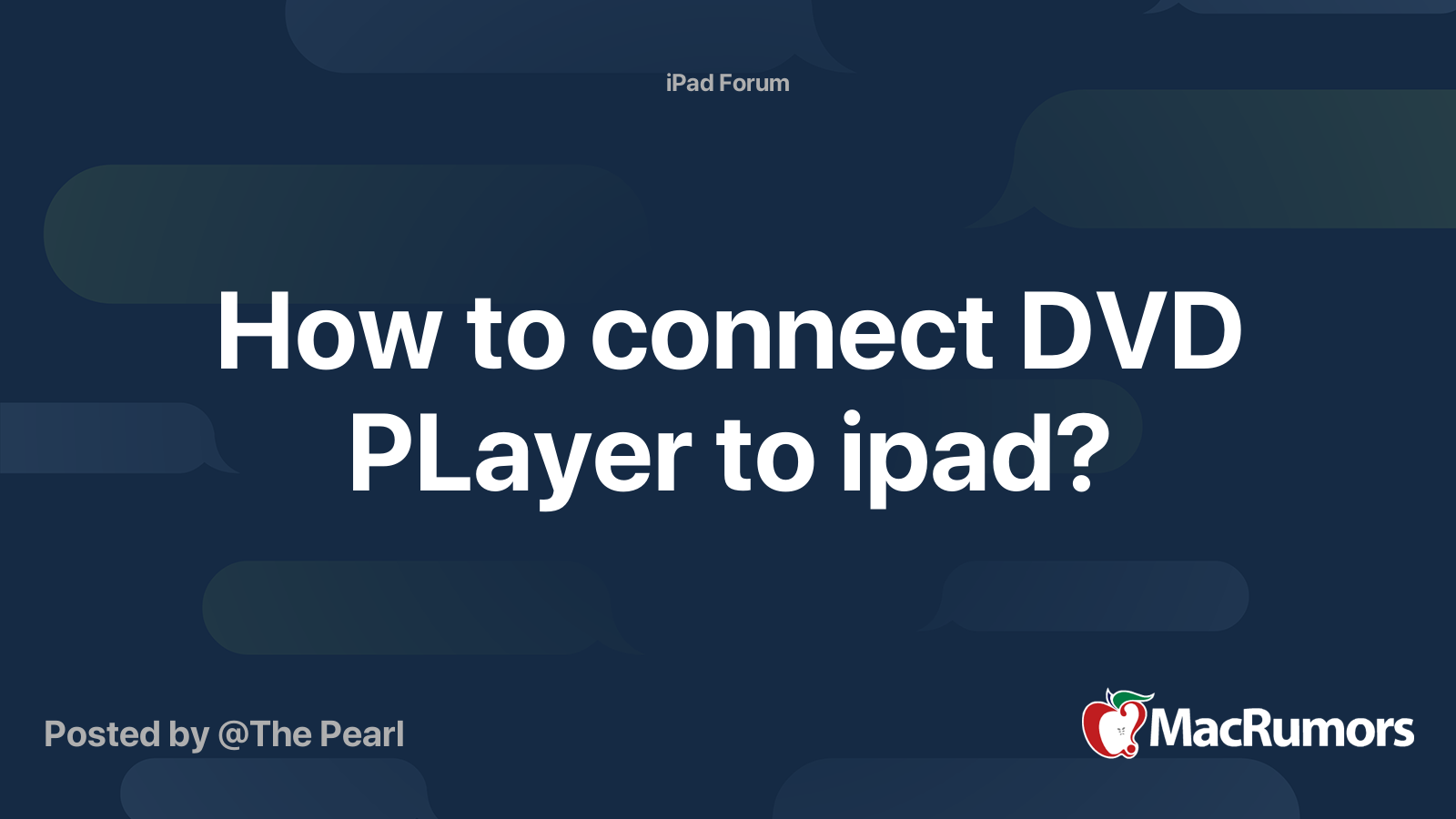 How to connect DVD PLayer to ipad? MacRumors Forums