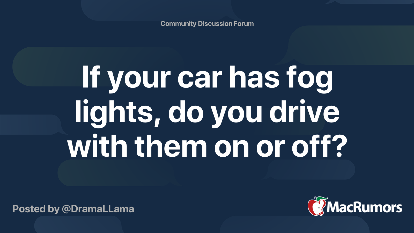 If your car has fog lights, do you drive with them on or off