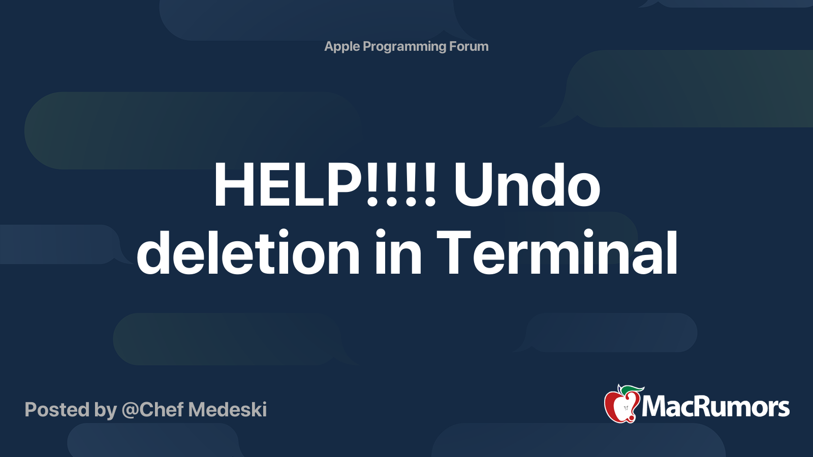 HELP!!!! Undo deletion in Terminal | MacRumors Forums