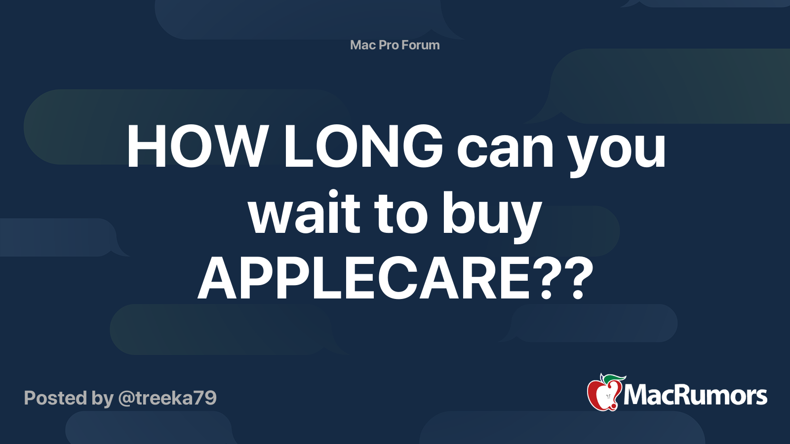 HOW LONG can you wait to buy APPLECARE?? | MacRumors Forums