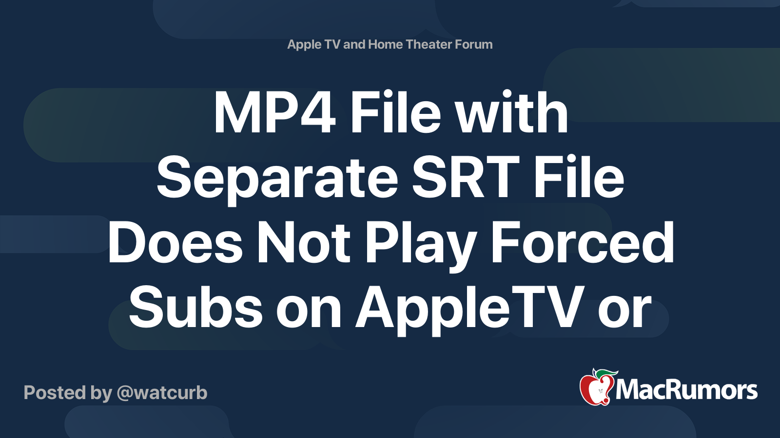 MP4 File with Separate SRT File Does Not Play Forced Subs on AppleTV or