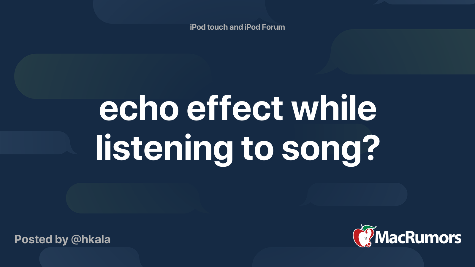 echo effect while listening to song? MacRumors Forums