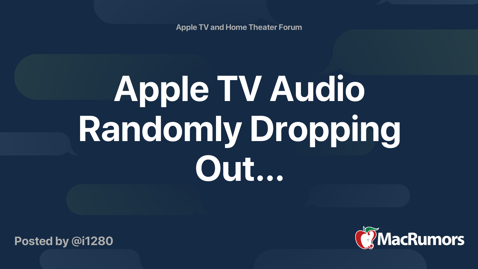 Apple TV Audio Randomly Dropping Out... MacRumors Forums