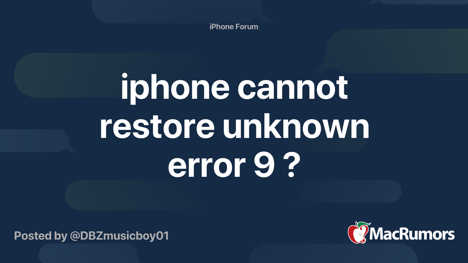iphone cannot restore unknown error 9 ? MacRumors Forums